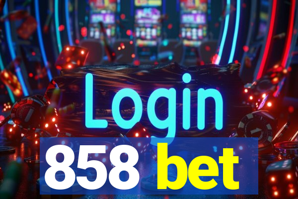 858 bet